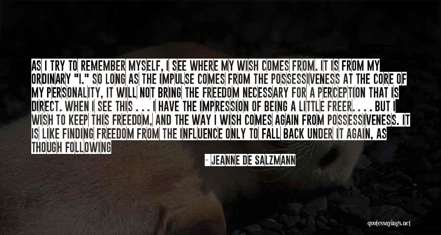 Keep Them Keen Quotes By Jeanne De Salzmann Keep Them Keen Quotes By Jeanne De Salzmann