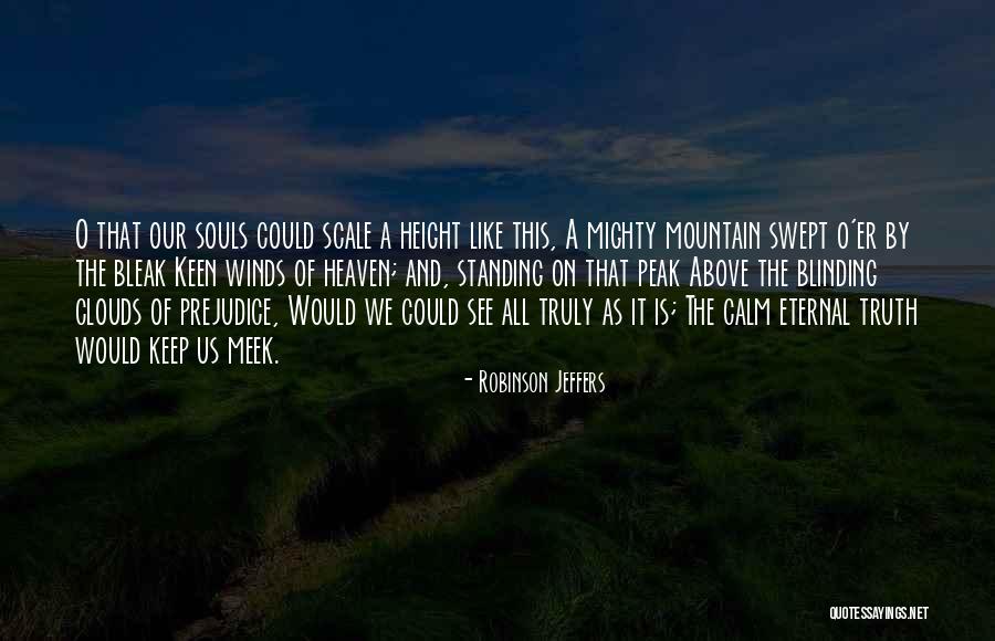 Keep Them Keen Quotes By Robinson Jeffers Keep Them Keen Quotes By Robinson Jeffers