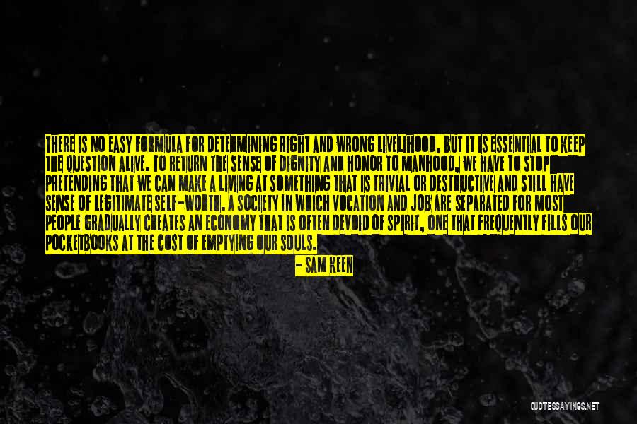 Keep Them Keen Quotes By Sam Keen Keep Them Keen Quotes By Sam Keen