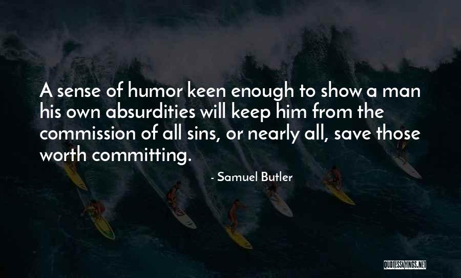 Keep Them Keen Quotes By Samuel Butler Keep Them Keen Quotes By Samuel Butler