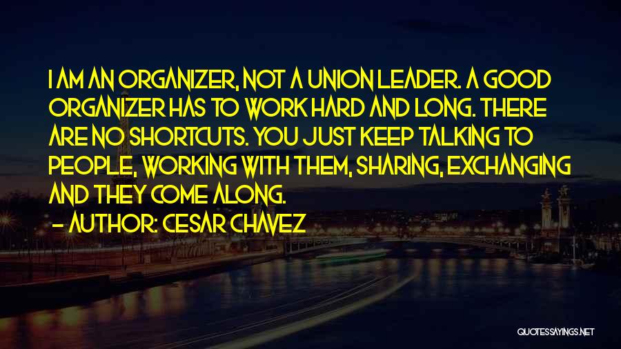 Keep Them Talking Quotes By Cesar Chavez