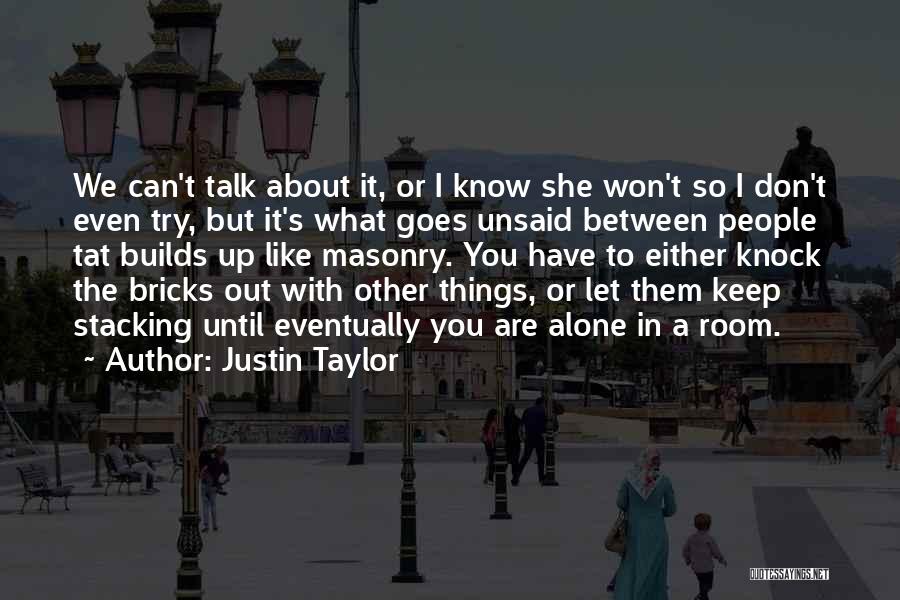 Keep Them Talking Quotes By Justin Taylor