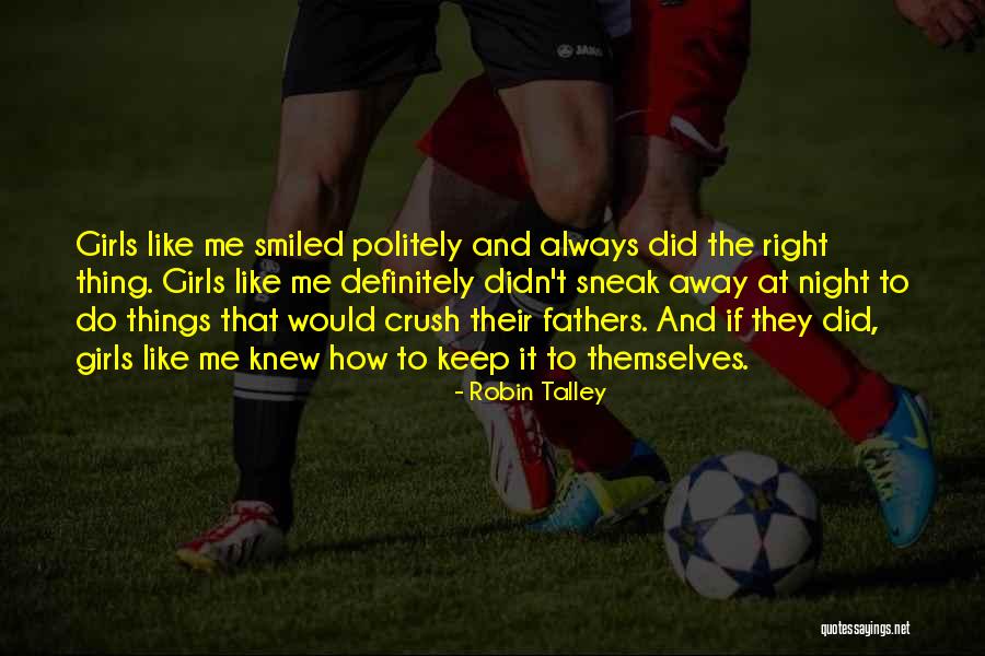 Keep Things Private Quotes By Robin Talley