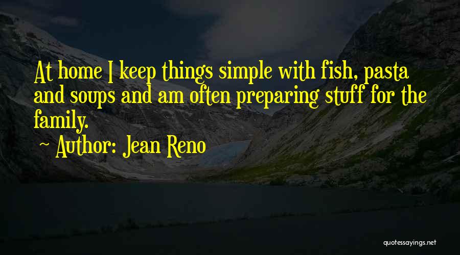 Keep Things Simple Quotes By Jean Reno