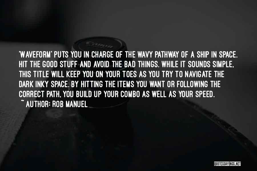 Keep Things Simple Quotes By Rob Manuel