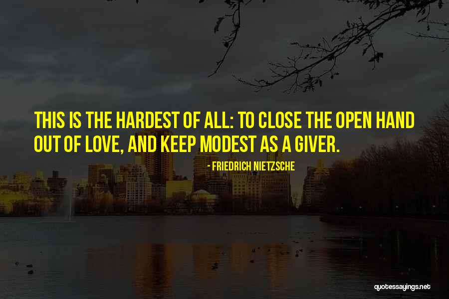 Keep Those You Love Close Quotes By Friedrich Nietzsche Keep Those You Love Close Quotes By Friedrich Nietzsche