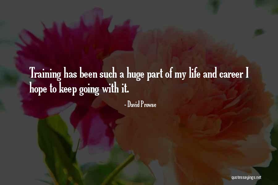 Keep Training Quotes By David Prowse Keep Training Quotes By David Prowse