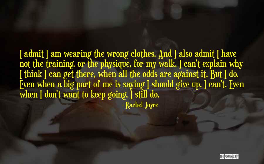 Keep Training Quotes By Rachel Joyce Keep Training Quotes By Rachel Joyce
