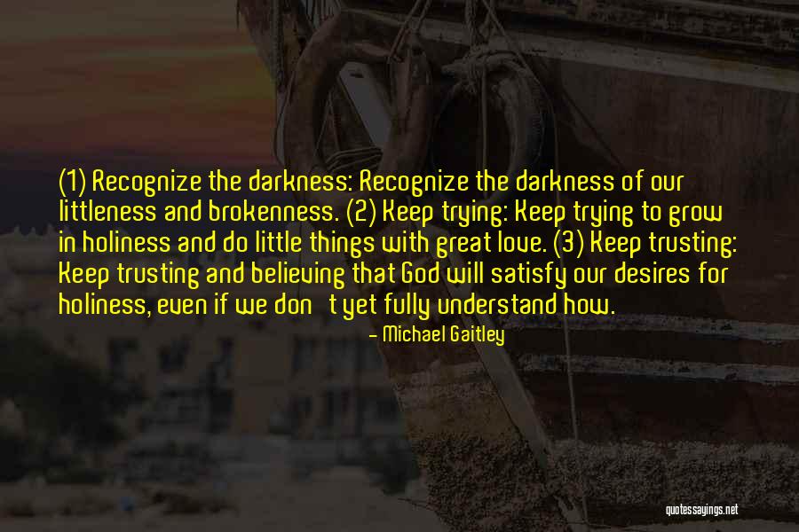 Keep Trusting Quotes By Michael Gaitley Keep Trusting Quotes By Michael Gaitley