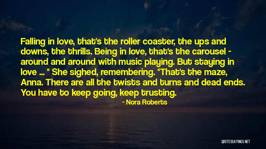 Keep Trusting Quotes By Nora Roberts Keep Trusting Quotes By Nora Roberts