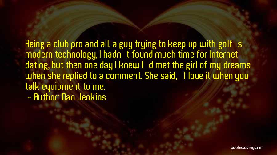 Keep Trying For Love Quotes By Dan Jenkins