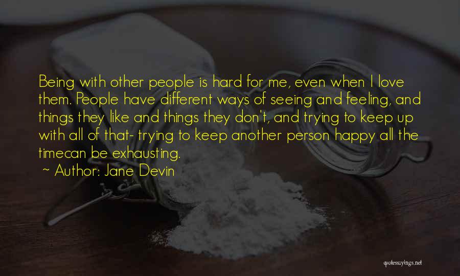 Keep Trying For Love Quotes By Jane Devin