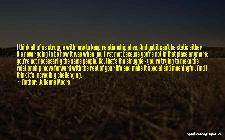 Keep Trying In A Relationship Quotes By Julianne Moore