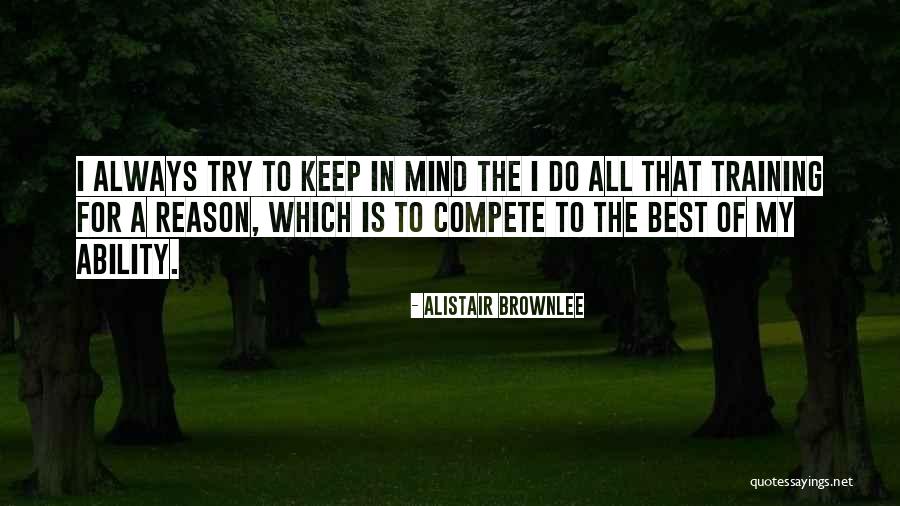 Keep Trying My Best Quotes By Alistair Brownlee Keep Trying My Best Quotes By Alistair Brownlee