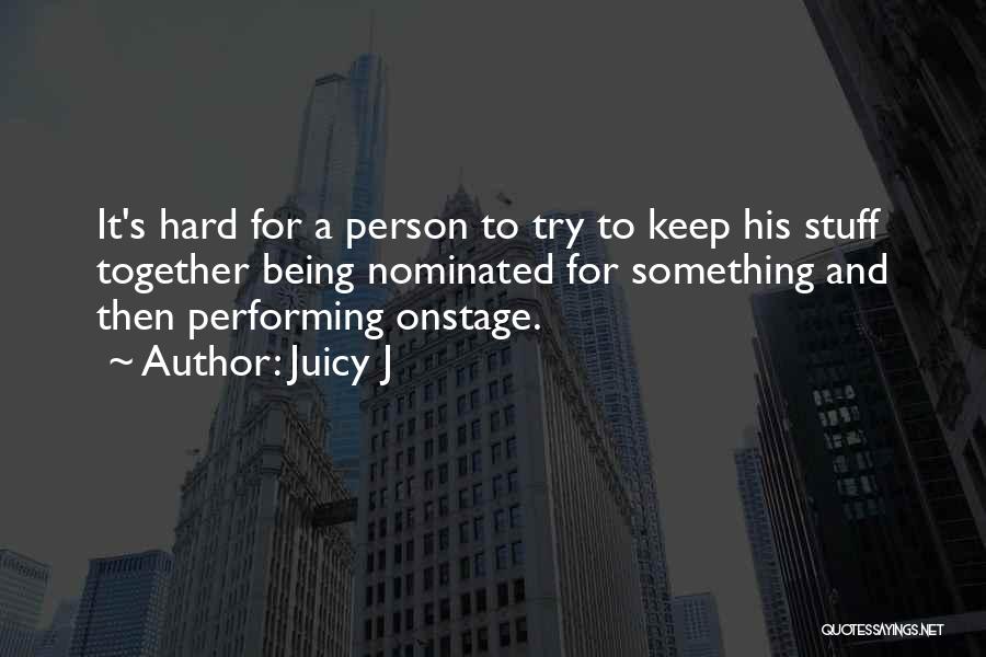 Keep Trying Quotes By Juicy J