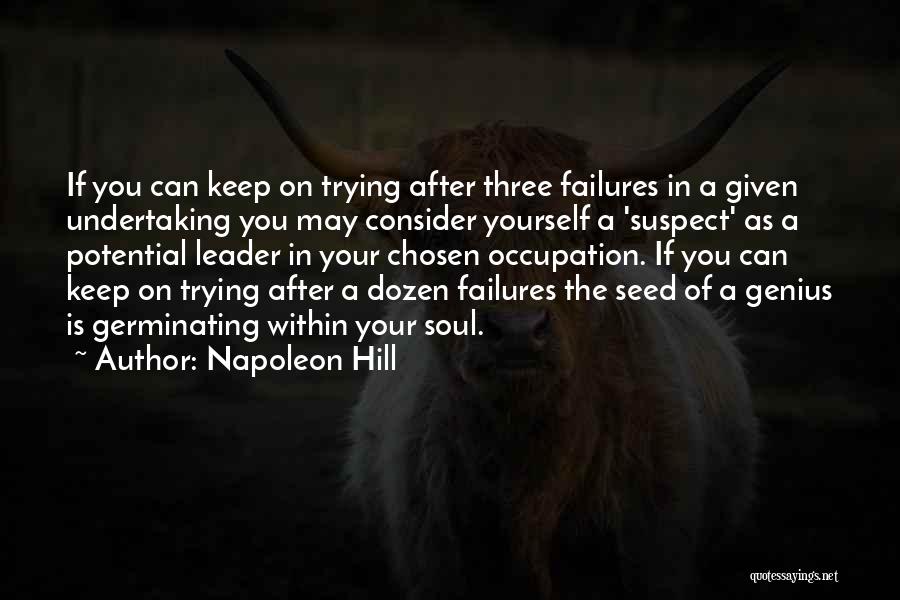 Keep Trying Quotes By Napoleon Hill