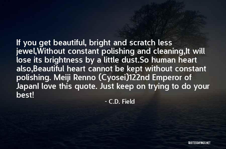 Keep Trying Your Best Quotes By C.D. Field Keep Trying Your Best Quotes By C.D. Field