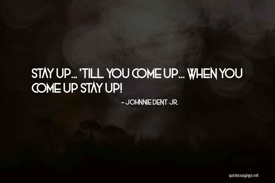 Keep Trying Your Best Quotes By Johnnie Dent Jr. Keep Trying Your Best Quotes By Johnnie Dent Jr.