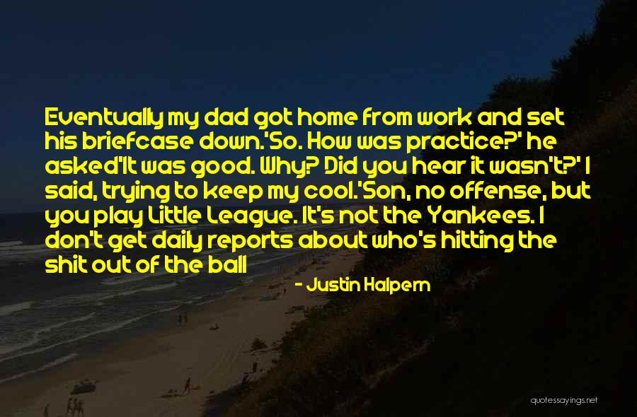 Keep Trying Your Best Quotes By Justin Halpern Keep Trying Your Best Quotes By Justin Halpern