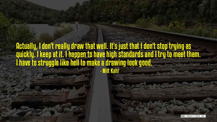 Keep Trying Your Best Quotes By Milt Kahl Keep Trying Your Best Quotes By Milt Kahl