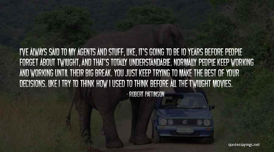 Keep Trying Your Best Quotes By Robert Pattinson Keep Trying Your Best Quotes By Robert Pattinson