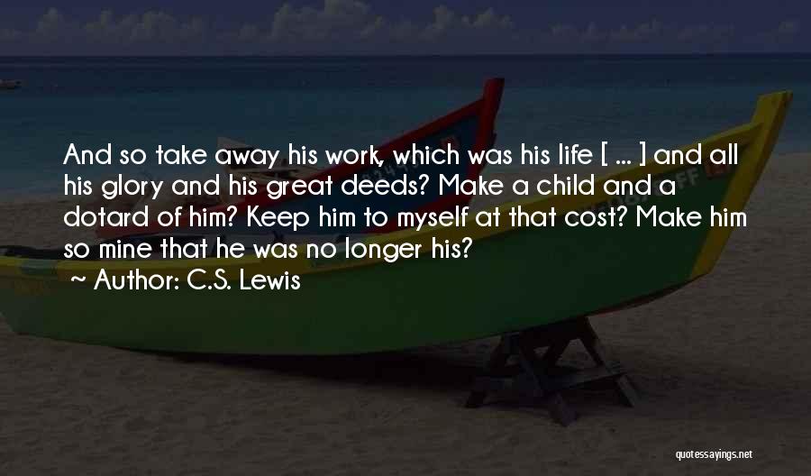Keep Up Great Work Quotes By C.S. Lewis