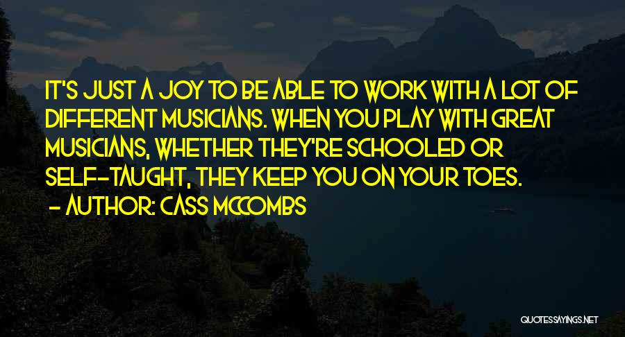 Keep Up Great Work Quotes By Cass McCombs
