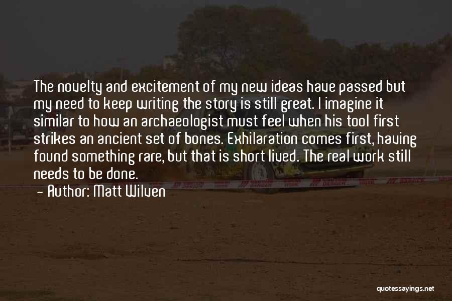 Keep Up Great Work Quotes By Matt Wilven