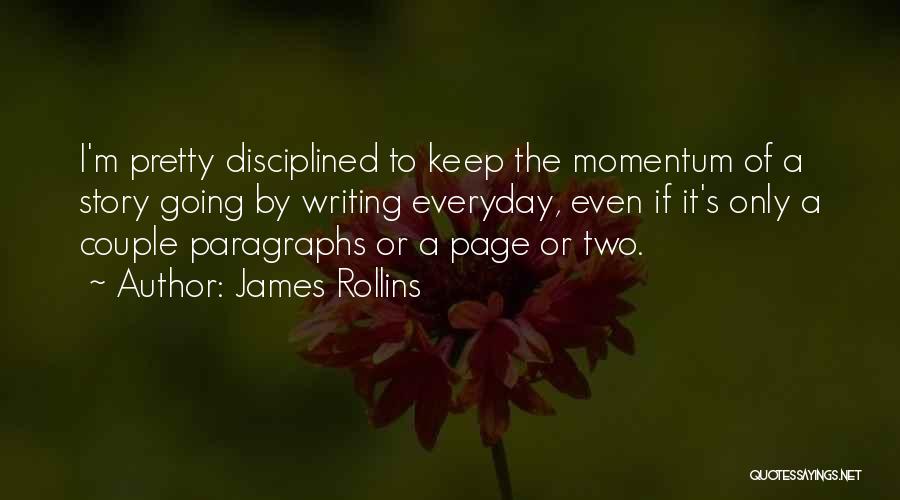 Keep Up Momentum Quotes By James Rollins