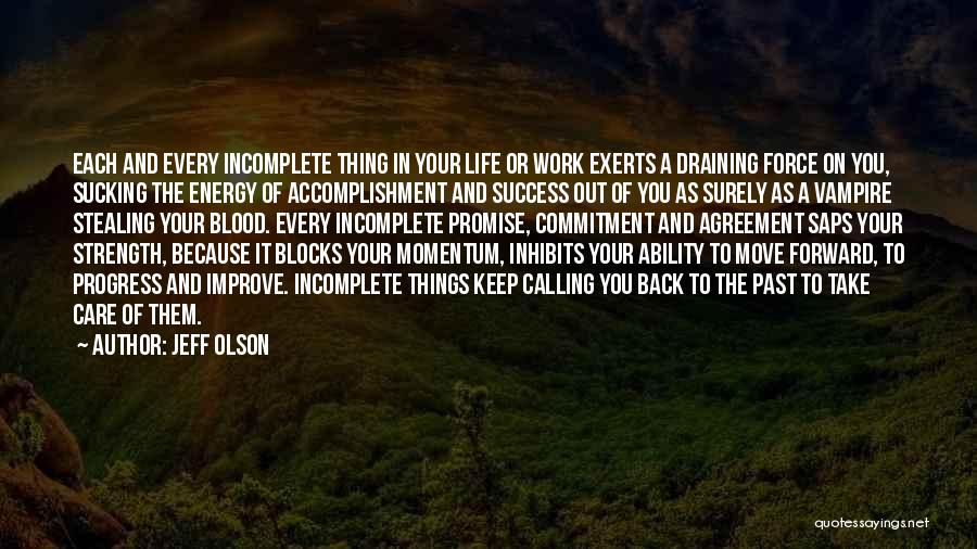 Keep Up Momentum Quotes By Jeff Olson