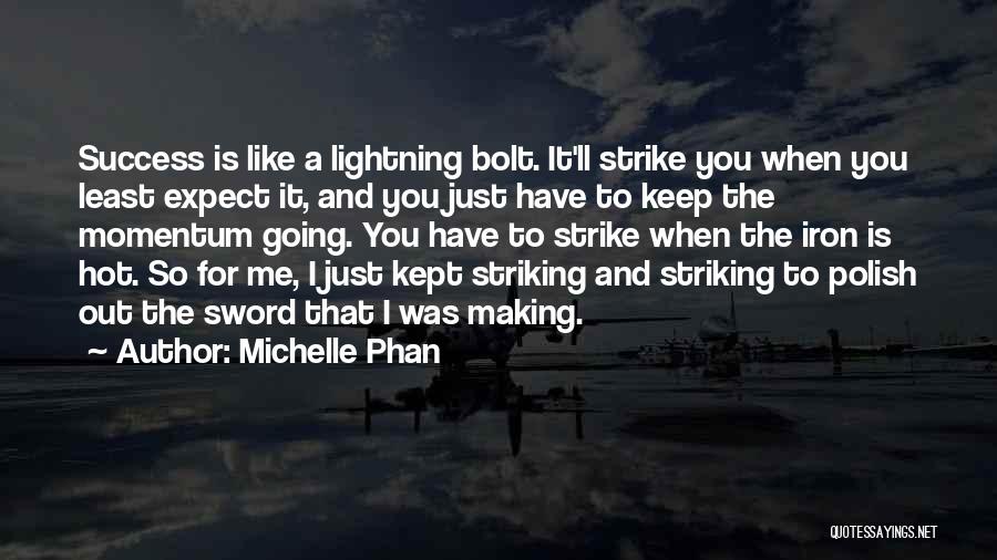 Keep Up Momentum Quotes By Michelle Phan