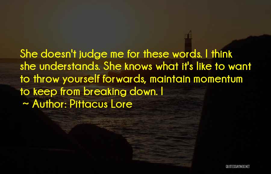 Keep Up Momentum Quotes By Pittacus Lore
