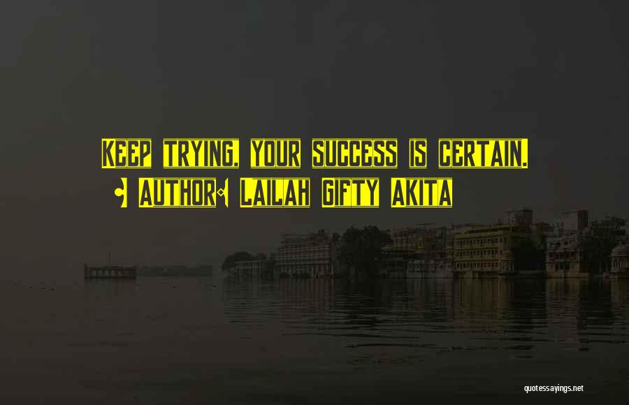 Keep Up Motivation Quotes By Lailah Gifty Akita