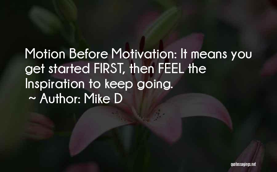 Keep Up Motivation Quotes By Mike D