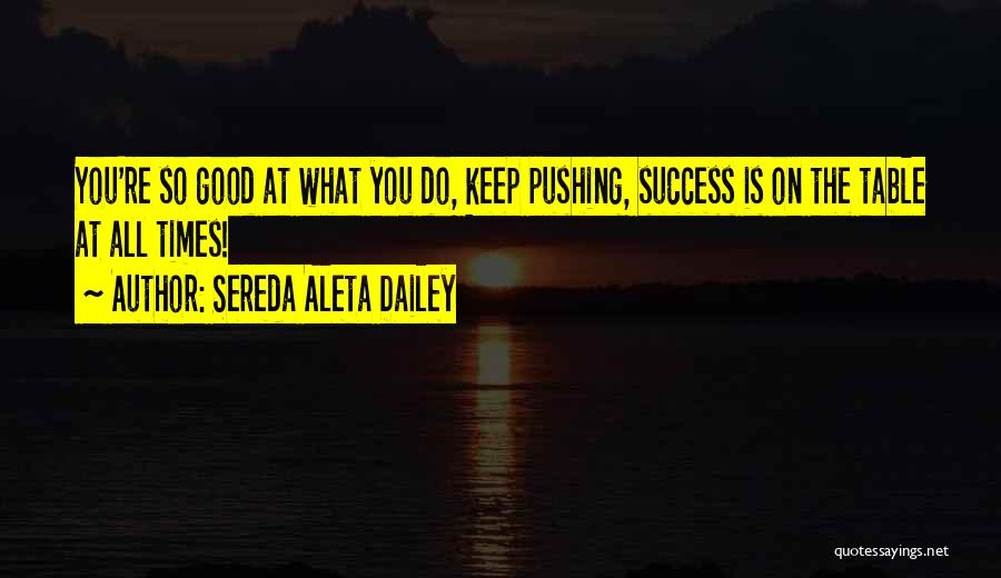Keep Up Motivation Quotes By Sereda Aleta Dailey