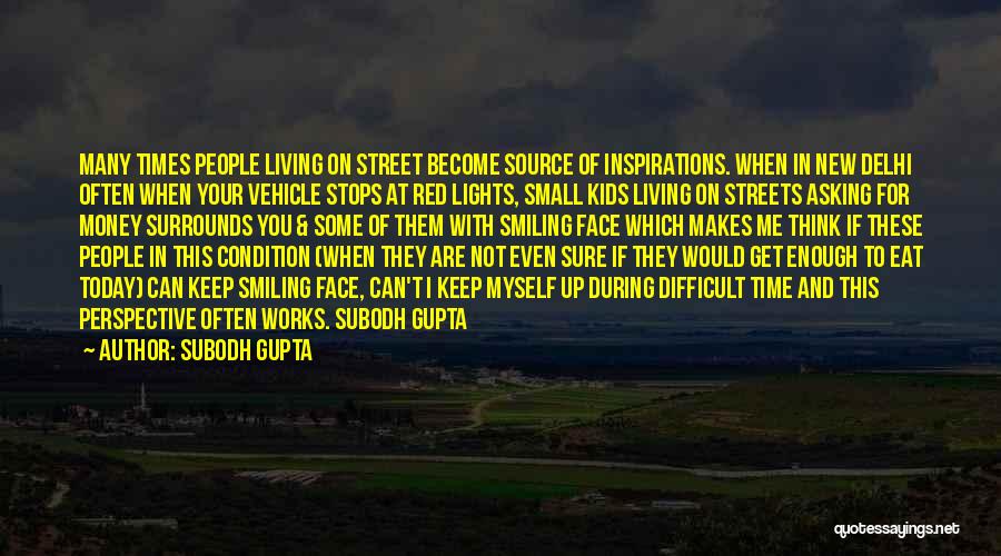 Keep Up Motivation Quotes By Subodh Gupta