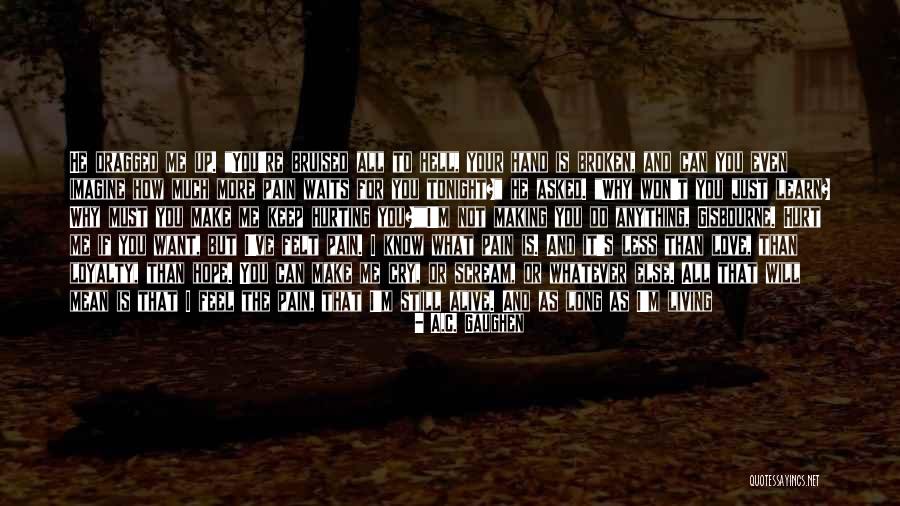 Keep Up Promise Quotes By A.C. Gaughen Keep Up Promise Quotes By A.C. Gaughen