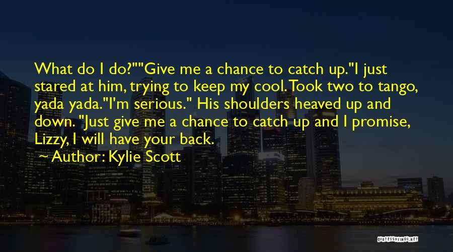 Keep Up Promise Quotes By Kylie Scott