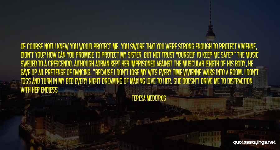 Keep Up Promise Quotes By Teresa Medeiros Keep Up Promise Quotes By Teresa Medeiros