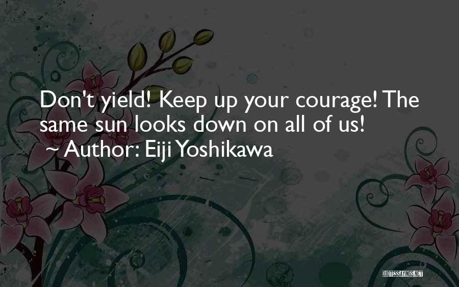 Keep Up Quotes By Eiji Yoshikawa