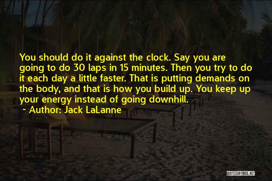 Keep Up Quotes By Jack LaLanne