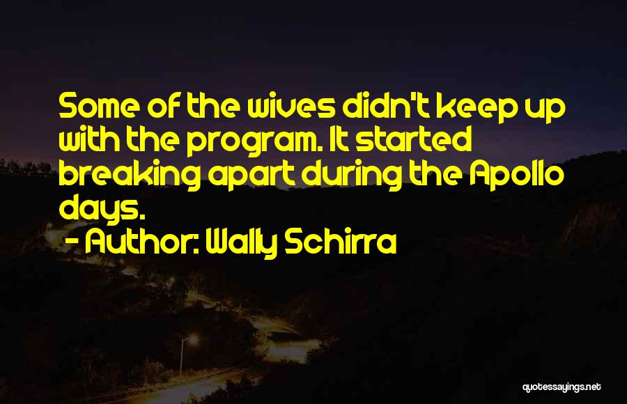 Keep Up Quotes By Wally Schirra