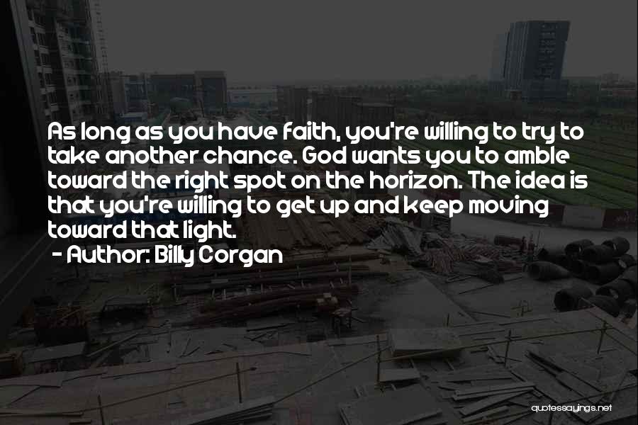 Keep Up The Faith Quotes By Billy Corgan