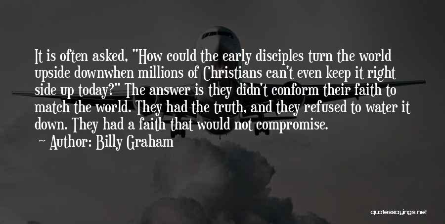 Keep Up The Faith Quotes By Billy Graham