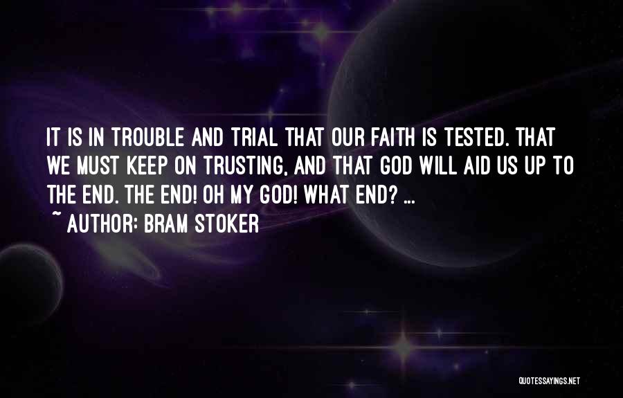 Keep Up The Faith Quotes By Bram Stoker