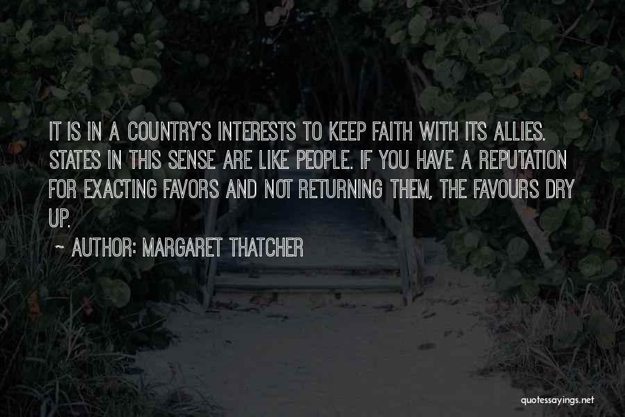 Keep Up The Faith Quotes By Margaret Thatcher