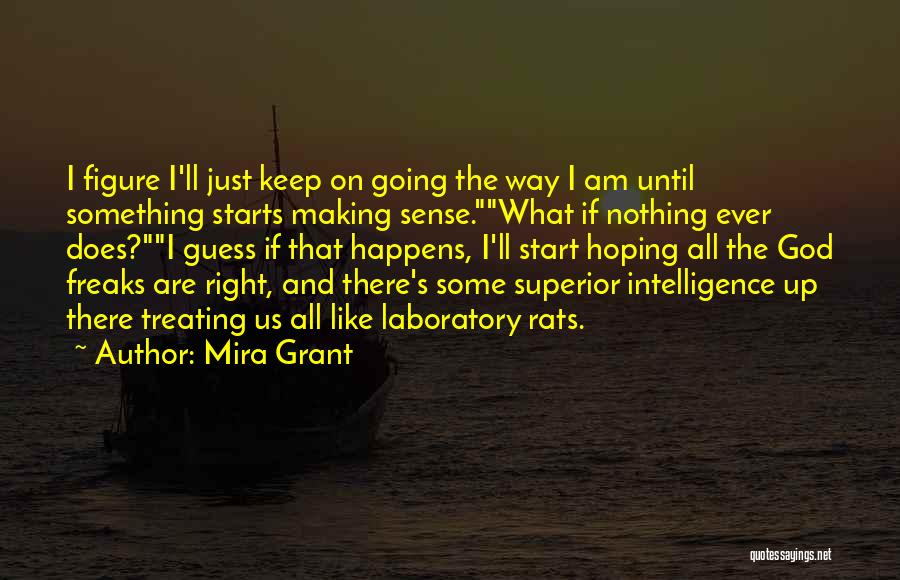 Keep Up The Faith Quotes By Mira Grant