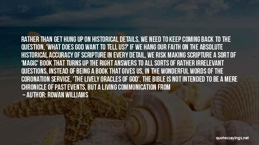 Keep Up The Faith Quotes By Rowan Williams