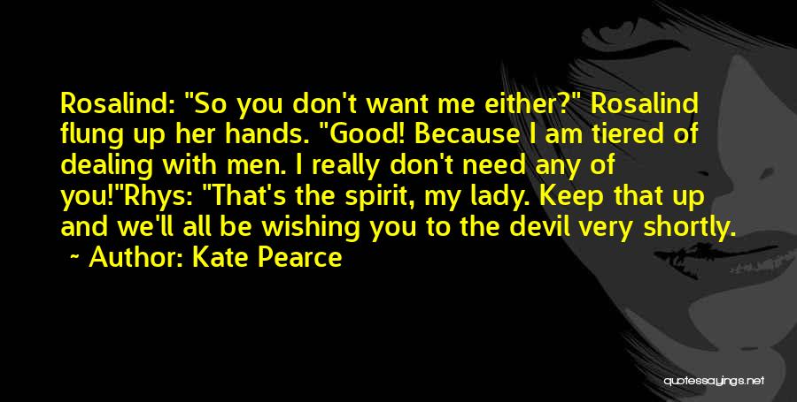 Keep Up The Good Spirit Quotes By Kate Pearce