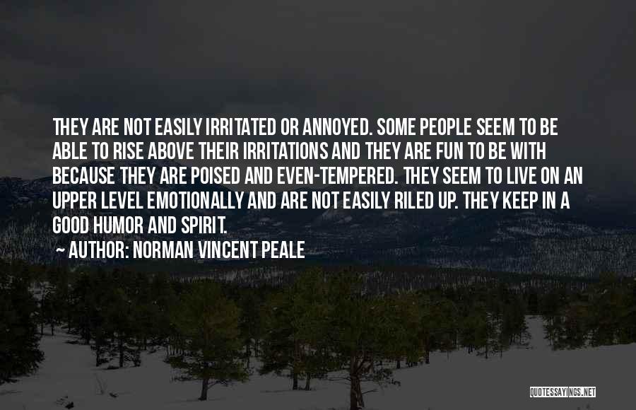 Keep Up The Good Spirit Quotes By Norman Vincent Peale